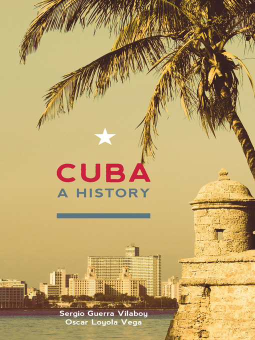 Title details for Cuba by Sergio Guerra-Vilaboy - Available